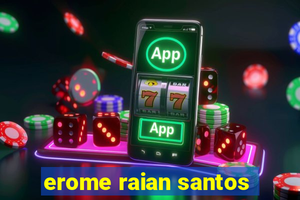 erome raian santos